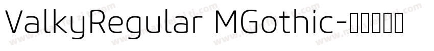 ValkyRegular MGothic字体转换